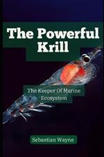 The Powerful Krill: Keepers of the Marine Ecosystem