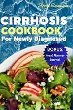 Cirrhosis Cookbook for Newly Diagnosed: Easy-to-Make and Nutritious Meal Plans to Manage Symptoms and Improve Liver Health