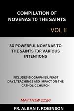 Compilation of Novenas to the Saints Vol II: 30 Powerful Novenas to the Saints for Various Intentions