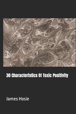 30 Characteristics Of Toxic Positivity