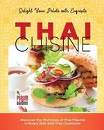 Delight Your Palate with Exquisite Thai Cuisine: Discover the Richness of Thai Flavors in Every Bite with This Cookbook
