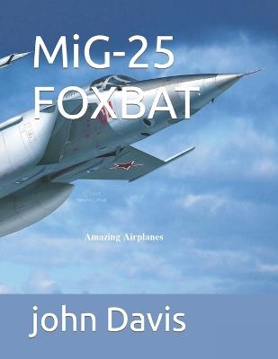 MiG-25 FOXBAT - John Davis - cover