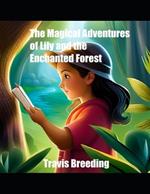The Magical Adventures of Lily and the Enchanted Forest