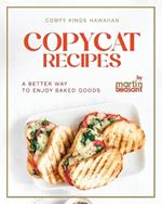 Comfy Kings Hawaiian Copycat Recipes: A Better Way to Enjoy Baked Goods