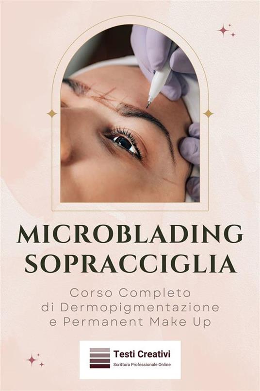 Microblading Sopracciglia - Testi Creativi - ebook