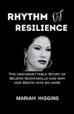 Rhythm of Resilience: The Unforgettable Story of Selena Quintanilla and why her Death hits so hard