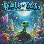 Ricott the Gecko: The Moonlit Garden Adventure