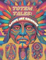 Totem Tales: Native Art Coloring