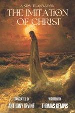 The Imitation of Christ - A New Translation