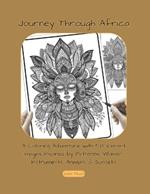 Journey Through Africa: A Coloring Adventure with 58 Vibrant Mandalas Inspired by African Patterns, Women, Instruments, Animals, and Sunsets