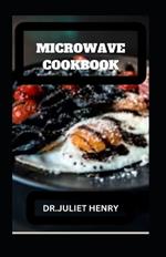 Microwave Cookbook: M??r?w?v? M??t?r? Tasty R?????? f?r Every O??????n