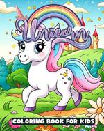 Unicorn Coloring Book For Kids Ages 4-8 (US Edition): Jumbo Coloring Book for Kids, Fun for Girls & Boys