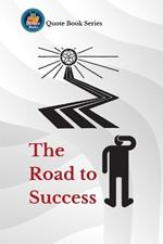 The Road to Success: Motivate Your Dreams