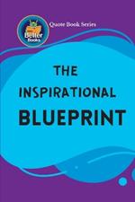 The Inspirational Blueprint: Daily Wisdom