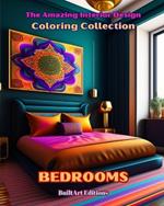 The Amazing Interior Design Coloring Collection: Bedrooms: The Coloring Book for Architecture and Interior Design Lovers