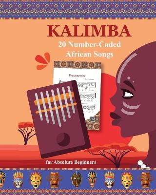 Kalimba. 20 Number-Coded African Songs for Absolute Beginners - Helen Winter - cover