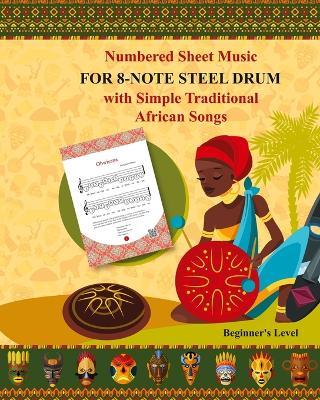 Numbered Sheet Music for 8-Note Steel Drum with Simple Traditional African Songs - Helen Winter - cover