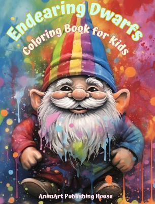 Endearing Dwarfs Coloring Book for Kids Fun and Creative Scenes from the Magic Forest Ideal Gift for Children: Unique Collection of Cute Fantasy Drawings for Dwarf-Loving Children - Animart Publishing House - cover