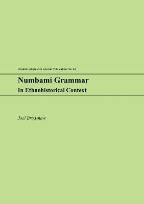 Numbami Grammar: In Ethnohistorical Context - Joel Bradshaw - cover