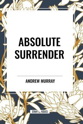 Absolute Surrender - Andrew Murray - cover