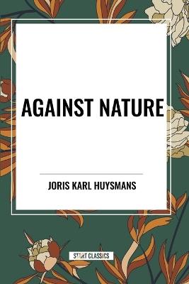 Against Nature - Joris Karl Huysmans - cover