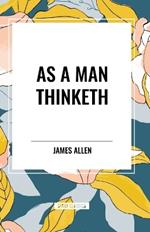 As a Man Thinketh