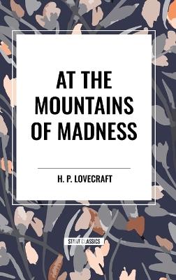 At the Mountains of Madness - H P Lovecraft - cover