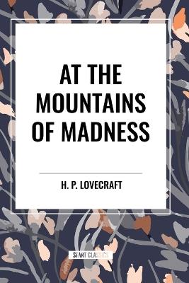 At the Mountains of Madness - H P Lovecraft - cover