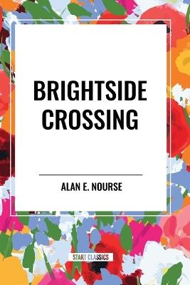 Brightside Crossing - Alan E Nourse - cover