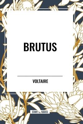 Brutus - Voltaire,Fran Ois-Marie Arouet,William F Fleming - cover