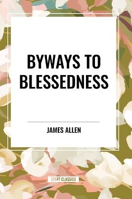 Byways to Blessedness - James Allen - cover