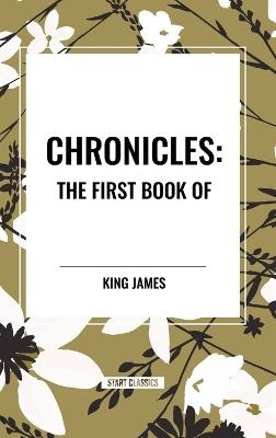 Chronicles: The First Book of - King James - cover