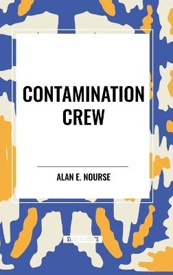 Contamination Crew - Alan E Nourse - cover