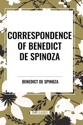 Correspondence of Benedict de Spinoza - Benedict de Spinoza - cover