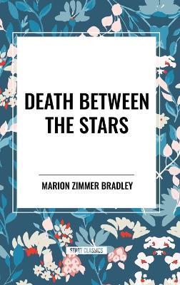 Death Between the Stars - Marion Zimmer Bradley - cover