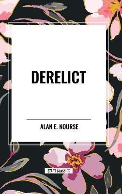 Derelict - Alan E Nourse - cover