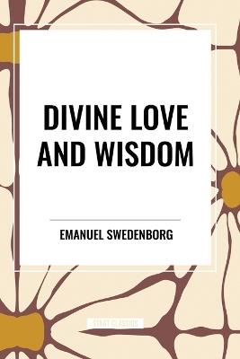 Divine Love and Wisdom - Emanuel Swedenborg - cover