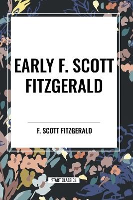 Early F. Scott Fitzgerald - F Scott Fitzgerald - cover