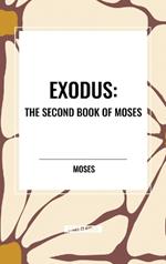 Exodus: The Second Book of Moses