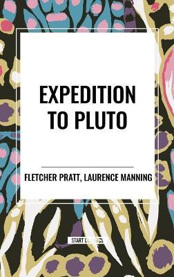 Expedition to Pluto - Fletcher Pratt,Laurence Manning - cover