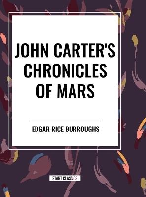 John Carter's Chronicles of Mars - Edgar Rice Burroughs - cover