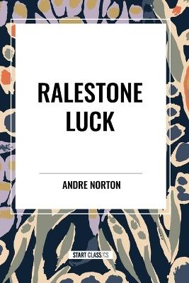 Ralestone Luck - Andre Norton - cover