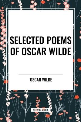 Selected Poems of Oscar Wilde - Oscar Wilde - cover
