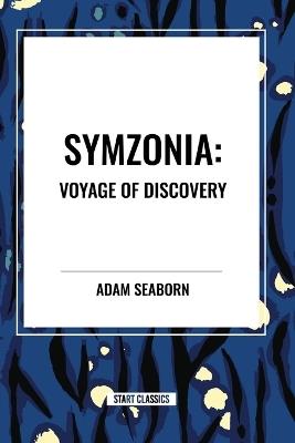 Symzonia: Voyage of Discovery - Adam Seaborn,John Cleves Symmes - cover