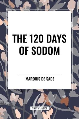 The 120 Days of Sodom - Marquis De Sade - cover