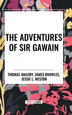 The Adventures of Sir Gawain - Thomas Malory - cover