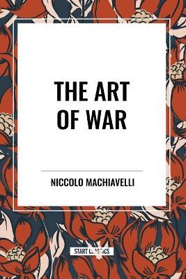 The Art of War - Niccolo Machiavelli - cover