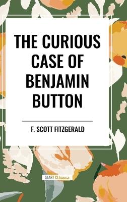 The Curious Case of Benjamin Button - F Scott Fitzgerald - cover