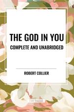 The God in You: Complete and Unabridged