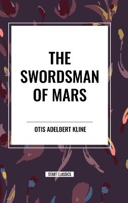The Swordsman of Mars - Otis Adelbert Kline - cover